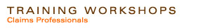 Training & Workshops - Claims Professionals