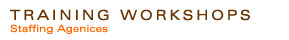 Training & Workshops - Staffing Agencies