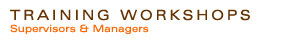 Training & Workshops - Supervisors & Managers